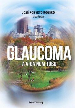 Glaucoma (eBook, ePUB) - Rogero, José Roberto