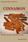 Essential Spices and Herbs: Cinnamon:The Anti-Diabetic, Neuro-protective and Anti-Oxidant Spice (Essential Spices and Herbs Book 4) (eBook, ePUB)