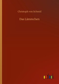 Das Lämmchen - Schmid, Christoph Von