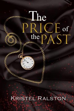 The Price of The Past (eBook, ePUB) - Ralston, Kristel