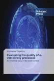 Evaluating the quality of e-democracy processes Evaluating the quality of e-democracy processes