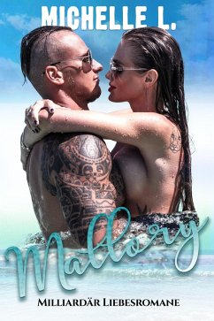 Cover Mallory: Milliardärs Liebesromane (eBook, ePUB)