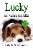 Lucky, Vom Niemand Zum Helden (eBook, ePUB) Lucky, Vom Niemand Zum Helden (eBook, ePUB)