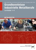 Grundkenntnisse - Industrielle Metallberufe