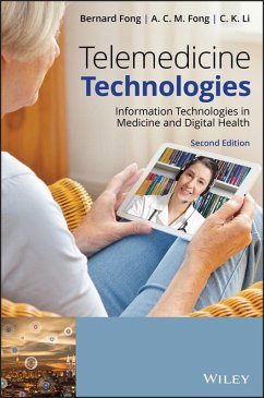 Telemedicine Technologies (eBook, PDF) - Fong, Bernard; Fong, A. C. M.; Li, C. K.