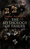 The Mythology of Fairies (eBook, ePUB)
