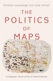 The Politics of Maps (eBook, ePUB) The Politics of Maps (eBook, ePUB)
