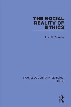 The Social Reality of Ethics (eBook, PDF) - Barnsley, John H.