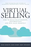 Virtual Selling: How to Build Relationships, Differentiate, and Win Sales Remotely (eBook, ePUB)