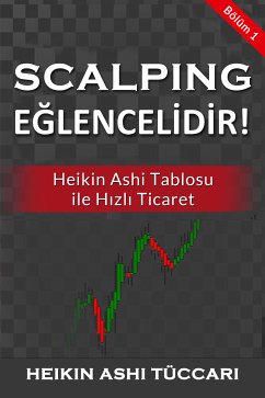 Scalping Eğlencelidir! (eBook, ePUB) - Ashi Tüccarı, Heikin