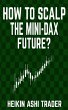 How to Scalp the Mini DAX Future?... - Bild 1