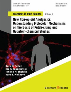 New Non-opioid Analgesics: Understanding Molecular Mechanisms on the Basis of Patch-clamp and Quantum-chemical Studies (eBook, ePUB) - Krylov, Boris V.; Rogachevskii, Ilia V.; Shelykh, Tatiana N.