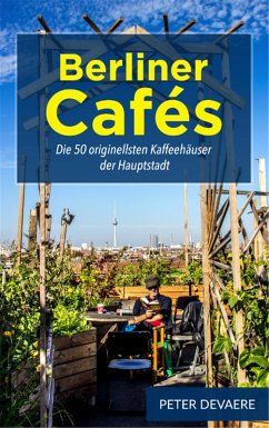 Berliner Cafés (eBook, ePUB) - Devaere, Peter