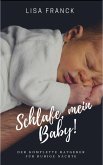Schlafe, mein Baby! (eBook, ePUB)