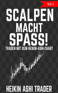 Scalpen macht Spaß! 1 (eBook, ePUB) - Trader, Heikin Ashi