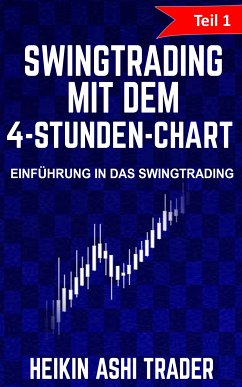 Swingtrading mit dem 4-Stunden-Chart (eBook, ePUB) - Ashi Trader, Heikin