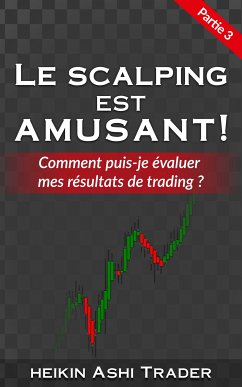 Le Scalping est Amusant! 3 (eBook, ePUB) - Ashi Trader, Heikin