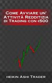 Come Diventare un Trader con soli EUR 500 a Disposizione? (eBook, ePUB)