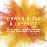 Maigrir grâce à l'hypnose... - Bild 1