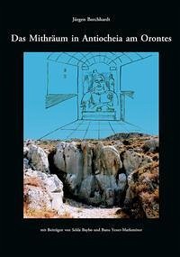 Das Mithräum in Antiocheia am Orontes (eBook, PDF) - Borchhardt, Jürgen
