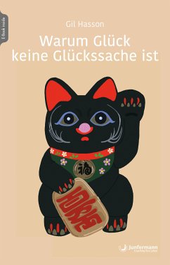 Warum Glück keine Glückssache ist (eBook, ePUB) - Hasson, Gill