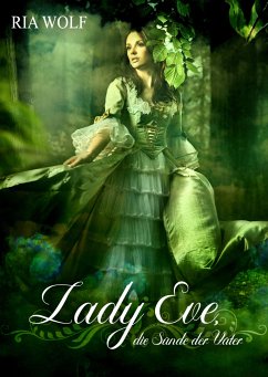 Lady Eve, die Sünde der Väter (eBook, ePUB) - Wolf, Ria