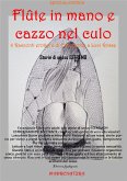 Flûte in mano e cazzo nel culo (eBook, ePUB)