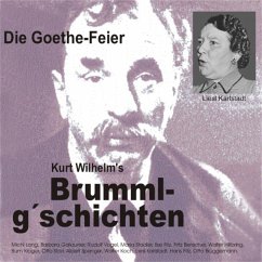 Brummlg'schichten Die Goethe Feier (MP3-Download) - Kurt, Wilhelm