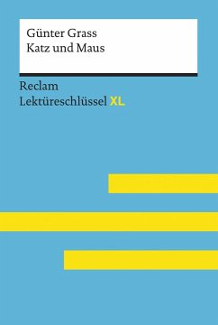 Katz und Maus von Günter Grass: Reclam Lektüreschlüssel XL (eBook, ePUB) - Grass, Günter; Spreckelsen, Wolfgang