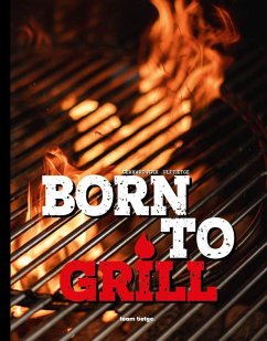 Born to Grill - Bayer, Patrick;Dorhs, Carsten;Esposito, Stefano