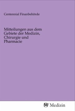 Mitteilungen aus dem Gebiete der Medizin, Chirurgie und Pharmacie