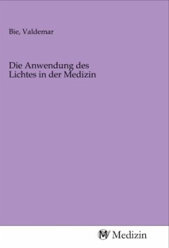 Die Anwendung des Lichtes in der Medizin