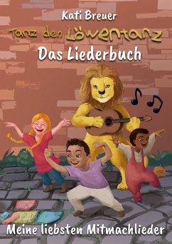 Cover Tanz den Löwentanz! Meine liebsten Mitmachlieder