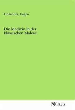 Die Medizin in der klassischen Malerei