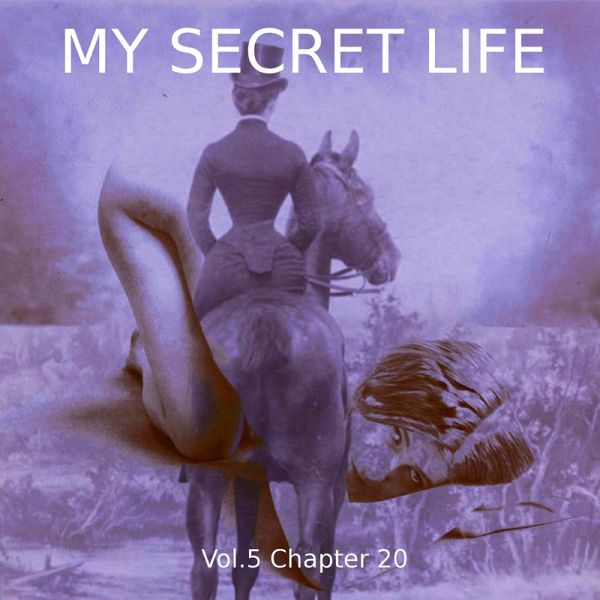My Secret Life, Vol. 5 Chapter 20 (MP3-Download) My Secret Life, Vol. 5 Chapter 20 (MP3-Download)