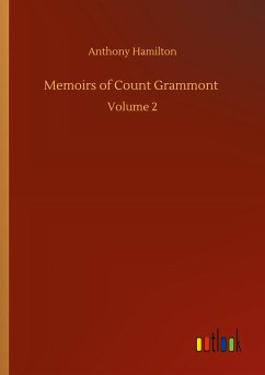 Memoirs of Count Grammont - Hamilton, Anthony