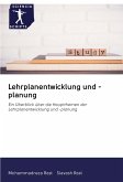 Lehrplanentwicklung und -planung