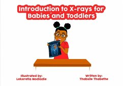 Introduction to X-rays for Babies and Toddlers (Maths and Science for Toddlers, #5) (eBook, ePUB) - Thabethe, Thabsile