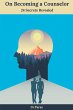 On Becoming a Counselor: 24 Secrets... - Bild 1