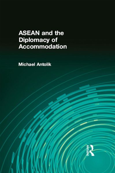 ASEAN and the Diplomacy of Accommodation (eBook, PDF) ASEAN and the Diplomacy of Accommodation (eBook, PDF)