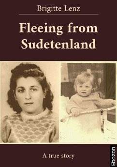 Fleeing from Sudetenland (eBook, PDF) - Lenz, Brigitte