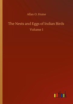 The Nests and Eggs of Indian Birds - Hume, Allan O.
