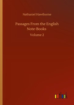 Passages From the English Note-Books - Hawthorne, Nathaniel