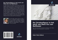 De Christusfiguur in het werk van Hans Urs von Balthasar - KOALA, Sibiri Félix