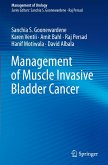 Management of Muscle Invasive Bladder Cancer