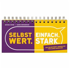 Selbstwert. Einfach. Stark. - Bohne, Michael;Ebersberger, Sabine