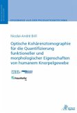 Optische Kohärenztomographie für die Quantifizierung funktioneller und morphologischer Eigenschaften von humanem Knorpel