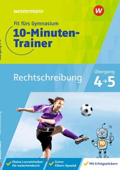 Fit fürs Gymnasium - Der 10-Minuten-Trainer. Übertritt 4 / 5 Deutsch Rechtschreibung - Sattler-Holzky, Bettina