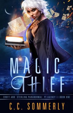 Cover Magic Thief (Croft and Sterling Paranormal PI Agency, #1) (eBook, ePUB)