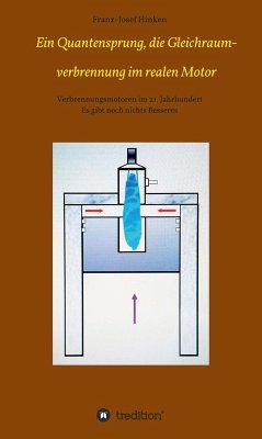 Ein Quantensprung, die Gleichraumverbrennung im realen Motor (eBook, ePUB) - Hinken, Franz-Josef